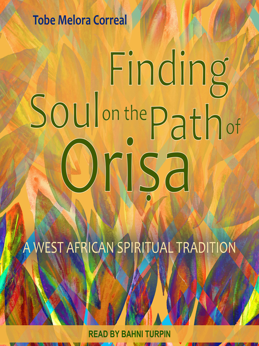 Title details for Finding Soul on the Path of Orisa by Tobe Melora Correal - Wait list